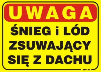 TABLICA 35*25CM ŚNIEG I LÓD ZSUWAJĄCY SIĘ Z DACHU UN TATBO-93