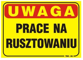 TABLICA 35*25CM UWAGA! PRACE NA RUSZTOWANIU UN TAT014