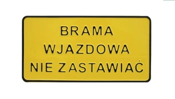 TABLICA 15*29CM BRAMA WJAZDOWA NIE ZASTAWIAĆ UN TAC1