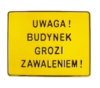 TABLICA 23*29CM UWAGA ! BUDYNEK GROZI ZAWALENIEM ! UN TAB6