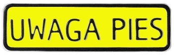 TABLICA 7*29CM UWAGA PIES UN TAN P25